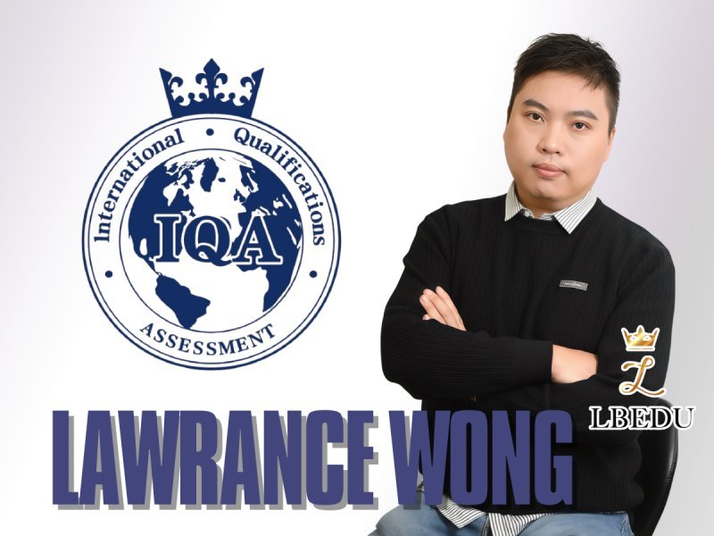 IQA Member : Lawrance WONG 黃敬倫 IQA11888｜LBEDU Academy｜IQA Founding President